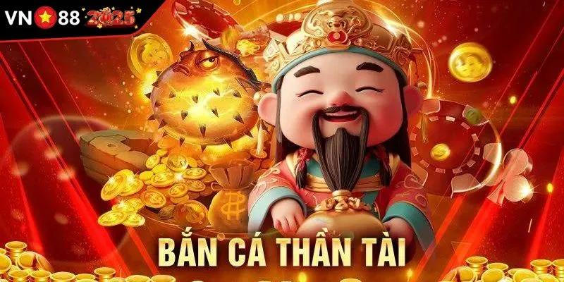 ban-ca-than-tai-vn88-gioi-thieu